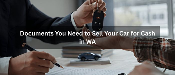 Documents need to sell your car perth wa